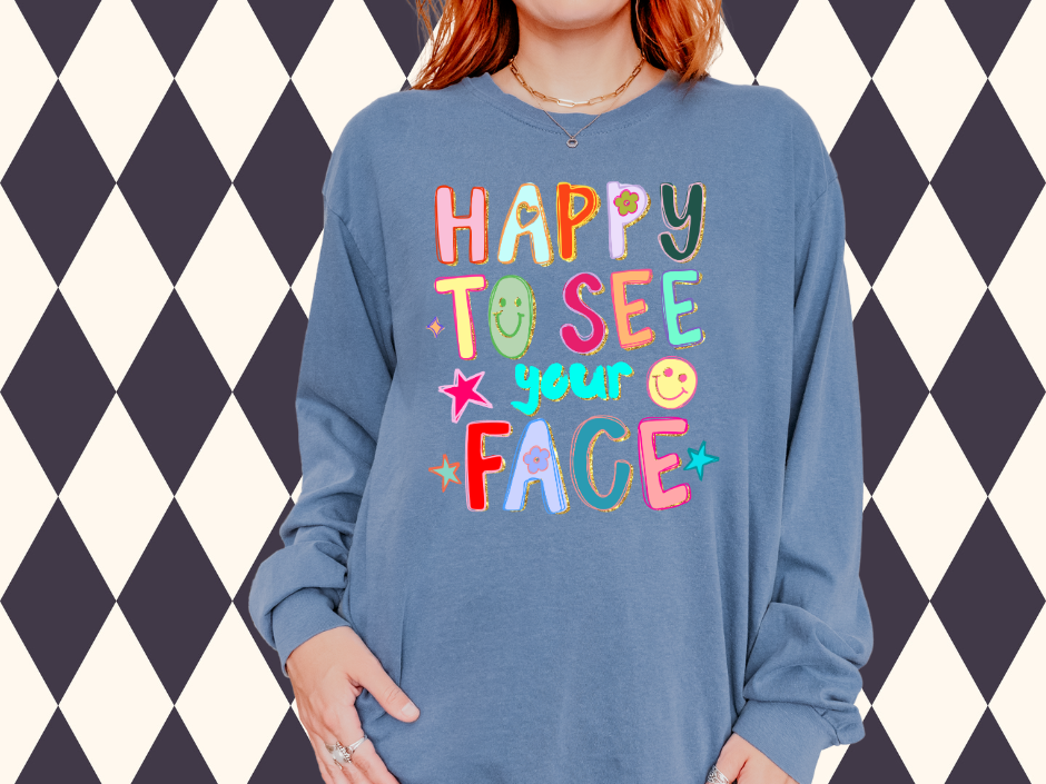 Happy to See Your Face