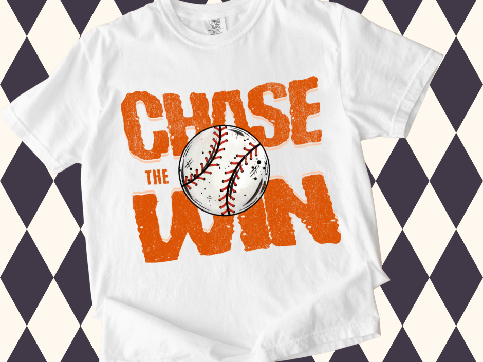 Chase the Win Baseball Edition T-Shirt or Sweatshirt • Game Day Spirit Wear