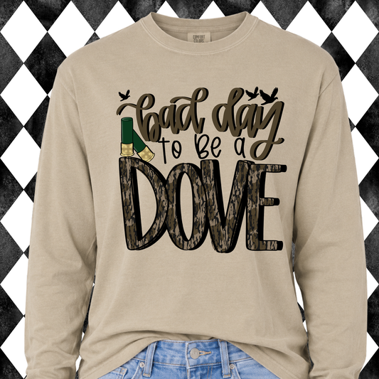 Bad Day to Be a Dove Long Sleeve • Sweatshirt